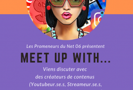 Les Promeneurs du Net 06 présentent : MEET UP WITH....